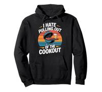 I Hate Pulling Out Of The Cookout Funny BBQ Grill Pullover Hoodie