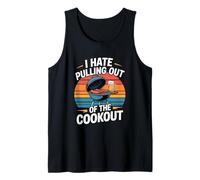 I Hate Pulling Out of The Cookout Funny BBQ Grill Tank Top