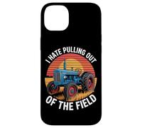 I Hate Pulling Out Of The Field Tractor Farmer Case for iPhone 14 Plus