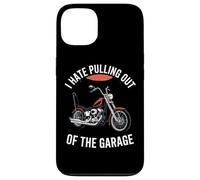 I Hate Pulling Out Of The Garage Motorcycle Biker Case for iPhone 13