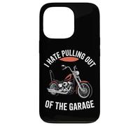 I Hate Pulling Out Of The Garage Motorcycle Biker Case for iPhone 13 Pro
