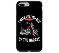 I Hate Pulling Out Of The Garage Motorcycle Biker Case for iPhone 7 Plus/8 Plus
