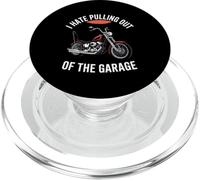 I Hate Pulling Out Of The Garage Motorcycle Biker PopSockets PopGrip for MagSafe