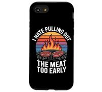 I Hate Pulling Out The Meat Too Early BBQ Grilling Case for iPhone SE (2020) / 7/8