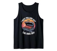I Hate Pulling Out The Ribs Dry BBQ Smoker Tank Top