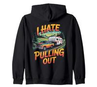 I Hate Pulling Outdoor Mountain Road Trips Van Motorhome RV Zip Hoodie