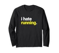 I Hate Running, Funny Marathon Runner Statement Long Sleeve T-Shirt