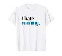 I Hate Running, Funny Marathon Runner Statement, Simple T-Shirt