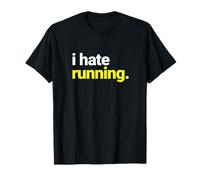 I Hate Running, Funny Marathon Runner Statement T-Shirt