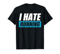 I Hate Running Jogging Runner Funny Running T-Shirt