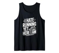 I Hate Running Yet Here I Am Funny Fitness Humor Tank Top