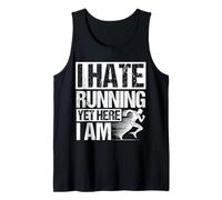 I Hate Running Yet HERE I AM Running Humor Tank Top