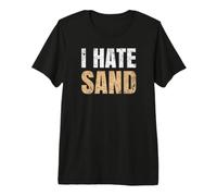 I Hate Sand T-Shirt Premium T-Shirt