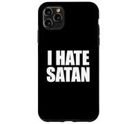 I Hate Satan Bold Quote Funny Christian Faith Statement Case for iPhone 11 Pro Max