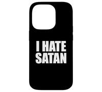 I Hate Satan Bold Quote Funny Christian Faith Statement Case for iPhone 14 Pro