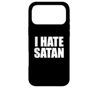 I Hate Satan Bold Quote Funny Christian Faith Statement Case for iPhone 17 Pro Max