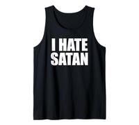 I Hate Satan Bold Quote Funny Christian Faith Statement Tank Top