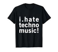 I Hate Techno Music - Funny Cool Anti Electro Music Quote T-Shirt, Men, Black, 3X-Large