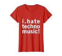 I Hate Techno Music - Funny Cool Anti Electro Music Quote T-Shirt, Women, Red, X-Large