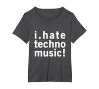I Hate Techno Music - Funny Cool Anti Electro Music Quote T-Shirt, Women's Plus, Dark Heather Grey, 4X