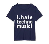 I Hate Techno Music - Funny Cool Anti Electro Music Quote T-Shirt, Women's Plus, Navy Blue, 5X