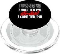 I Hate Ten Pin Strike I Love Bowling Ten Pin PopSockets PopGrip for MagSafe