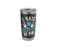 I Hate That Damn 10 Pin | Bowling Stainless Steel Insulated Tumbler