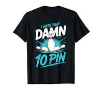 I Hate That Damn 10 Pin Shirt Bowling Tshirts Funny Bowling T-Shirt