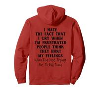 I hate the fact that I cry when I'm frustrated Pullover Hoodie