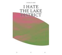 I Hate the Lake District