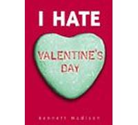 I Hate Valentine's Day