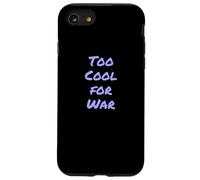 I Hate War Quote Say No To War Against Wars Too Cool For War Case for iPhone SE (2020) / 7/8