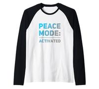I Hate War Quote Say No to War No Wars Peace Mode Activated Raglan Baseball Tee