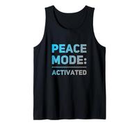 I Hate War Quote Say No to War No Wars Peace Mode Activated Tank Top