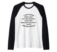 I Hate When People SAY ACT Like an Adult Have Funny Design Raglan Baseball Tee