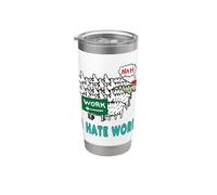 I Hate Work Stainless Steel Insulated Tumbler