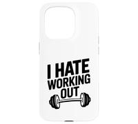 I Hate Working Out Funny Gym Anti Fitness Humor Case for iPhone 15 Pro