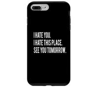 I Hate You This Place See You Tomorrow Funny Fitness Workout Case for iPhone 7 Plus/8 Plus