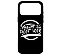 I haunt it that way - Halloween Ghost Case for iPhone 17 Pro Max