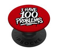 I Have 100 Problems PopSockets Adhesive PopGrip