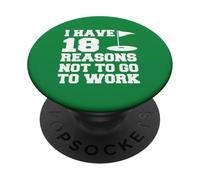 I Have 18 Reasons Not To Go To Work Funny Golfer PopSockets Adhesive PopGrip