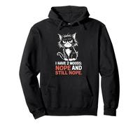 I have 2 Moods Funny Angry Stressed Cat Meme for Cat Lovers Pullover Hoodie