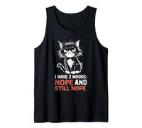 I Have 2 Moods Funny Angry Stressed Cat Meme for Cat Lovers Tank Top