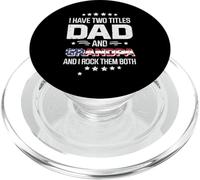 I Have 2 Titles Dad Grandpa US Flag Fathers Day Granddad Men PopSockets PopGrip for MagSafe
