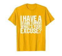 I Have a Brain Tumor What's Your Excuse T-Shirt, Men, Golden Yellow, Medium