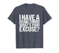 I Have a Brain Tumor What's Your Excuse T-Shirt, Men, Heather Blue, 3X-Large