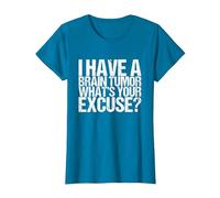 I Have a Brain Tumor What's Your Excuse T-Shirt, Women, Sapphire Blue, XX-Large