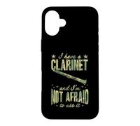 I Have A Clarinet And I'm Not Afraid To Use It Case for iPhone 16 Plus