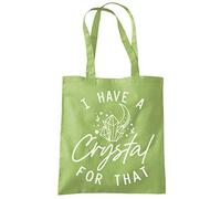 I Have a Crystal For That - Tote Shopping Bag - Funny Therapy Quartz One size kiwi green