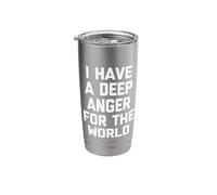 I Have A Deep Anger for The World - Funny Saying Sarcastic Stainless Steel Insulated Tumbler